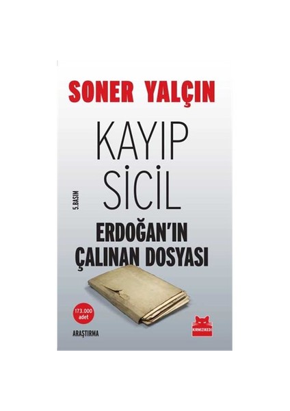 Kayıp Sicil - Erdoğan’ın Çalınan Dosyası - Soner Yalçın