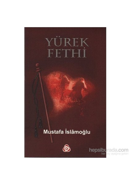 Yürek Fethi-Mustafa İslamoğlu