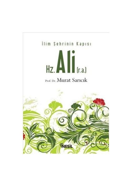 Hz. Ali, İlim Şehrinin Kapısı