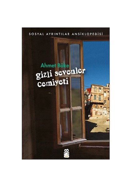 Gizli Sevenler Cemiyeti - Ahmet Büke