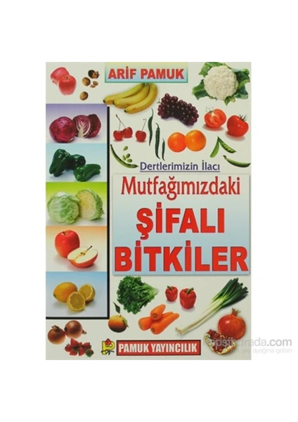 Dertlerimizin İlacı Mutfağımızdaki Şifalı Bitkiler (Bitki-023/P21)