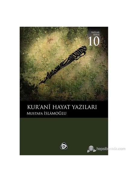 Kur’Anî Hayat Yazıları-Mustafa İslamoğlu