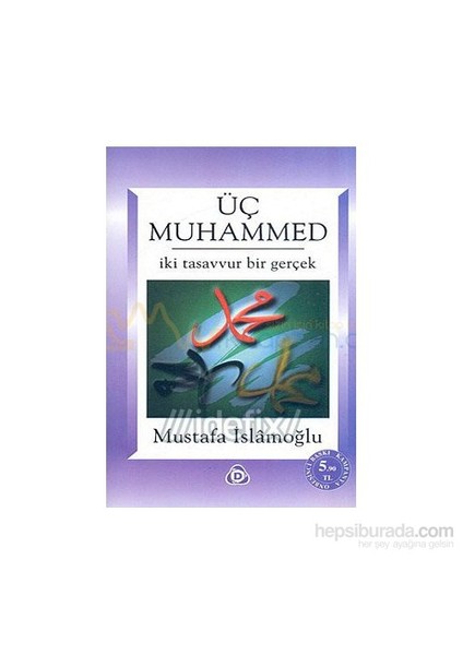 Üç Muhammed-Mustafa İslamoğlu