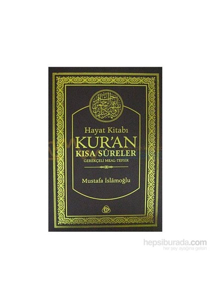 Hayat Kitabı Kur''An Kısa Sureler / Hafız Boy-Mustafa İslamoğlu