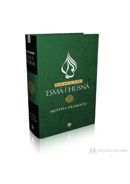 Kur'an'a Göre Esma-i Hüsna - 2 - Mustafa İslamoğlu