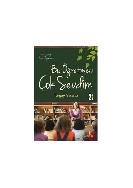 Bu Öğretmeni Çok Sevdim - Turgay Yalanız