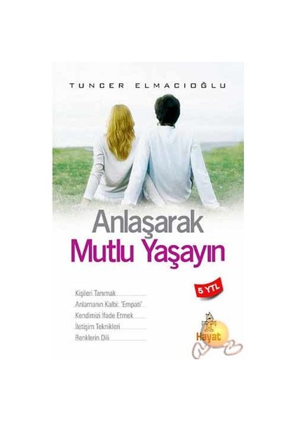 Anlaşarak Mutlu Yaşayın - Tuncer Elmacıoğlu