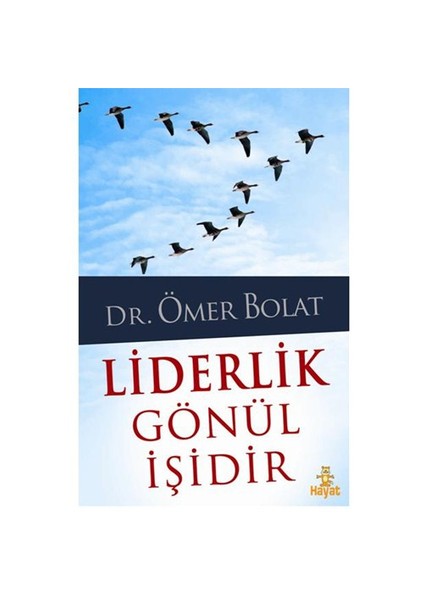 Liderlik Gönül İşidir - Dr. Ömer Bolat fiyatları