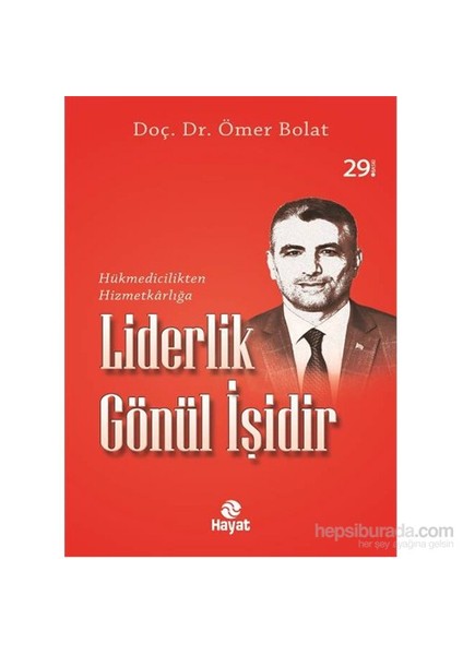 Liderlik Gönül İşidir - Dr. Ömer Bolat