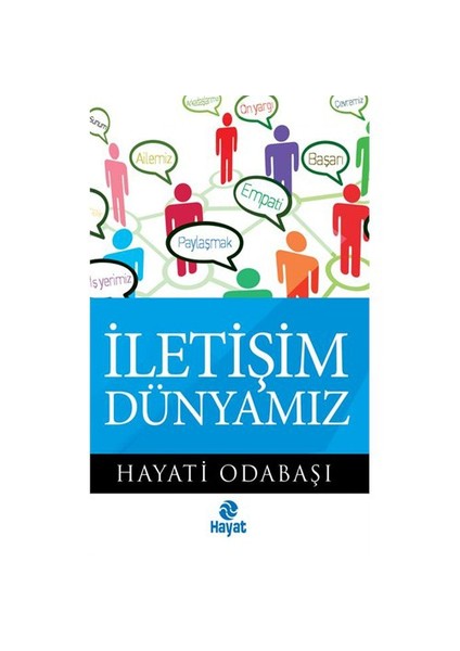 İletişim Dünyamız - Hayati Odabaşı