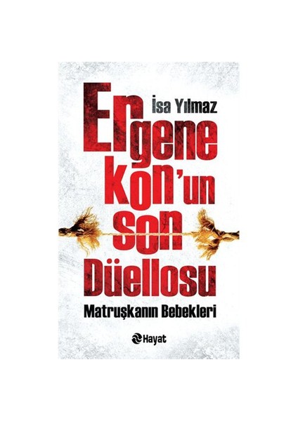 Ergenekon'un Son Düellosu - İsa Yılmaz
