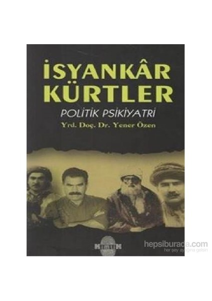İsyankar Kürtler-Yener Özen