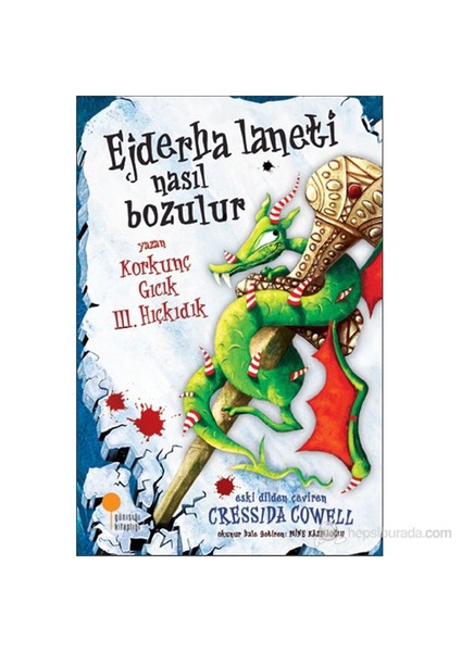 Korkunç Gıcık 3. Hıçkıdık - Ejderha Laneti Nasıl Bozulur - (4. Kitap)-Cressida Cowell