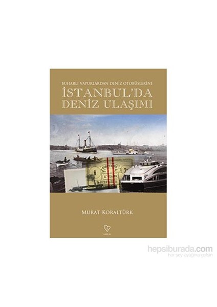 İstanbul'Da Deniz Ulaşımı-Murat Koraltürk