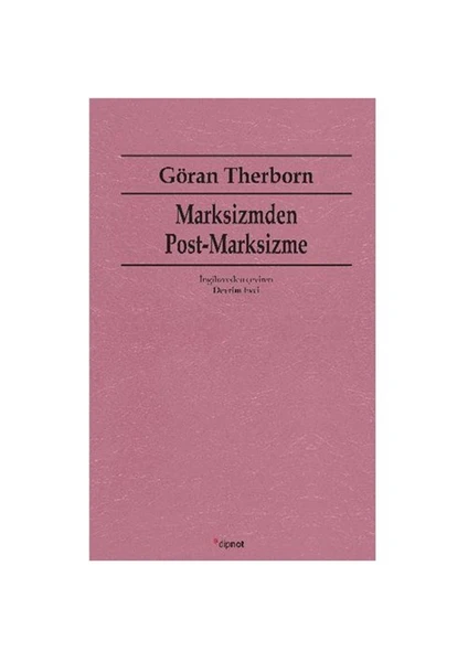 Marksizmden Post-Marksizme - Göran Therborn