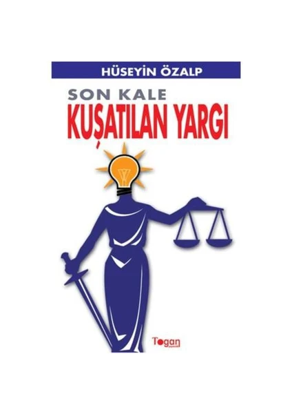 Son Kale Kuşatılan Yargı