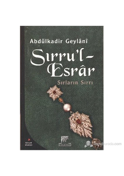 Sırru'l-Esrar (Sırların Sırrı) - Abdulkadir Geylani