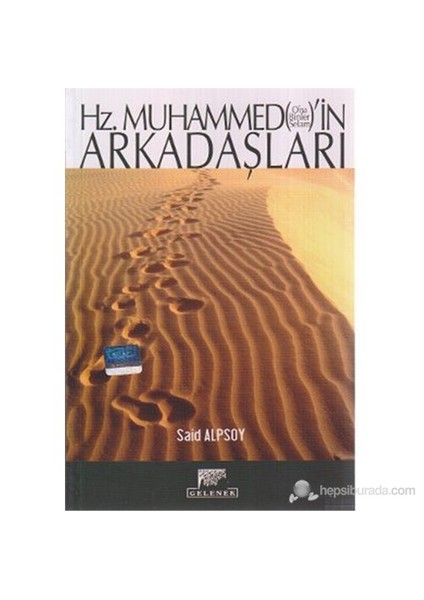 Hz. Muhammed'in Arkadaşları (O'na Binler Selam)