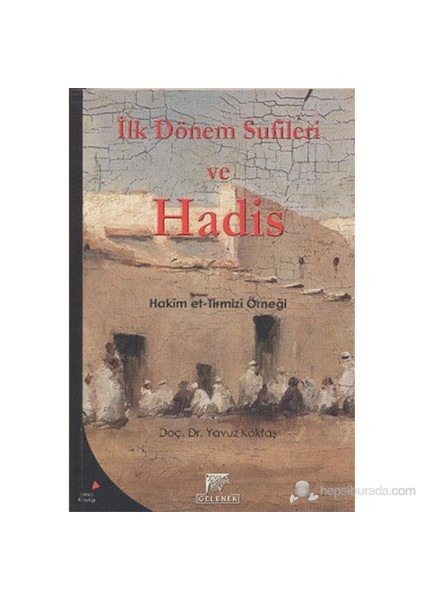 İlk Dönem Sufileri Ve Hadis (Hakim Et-Tirmizi Örneği)-Yavuz Köktaş