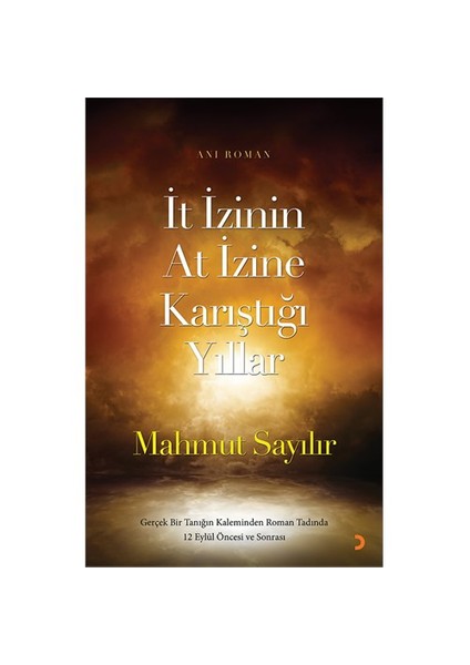 İt İzinin At İzine Karıştığı Yıllar-Mahmut Sayılır
