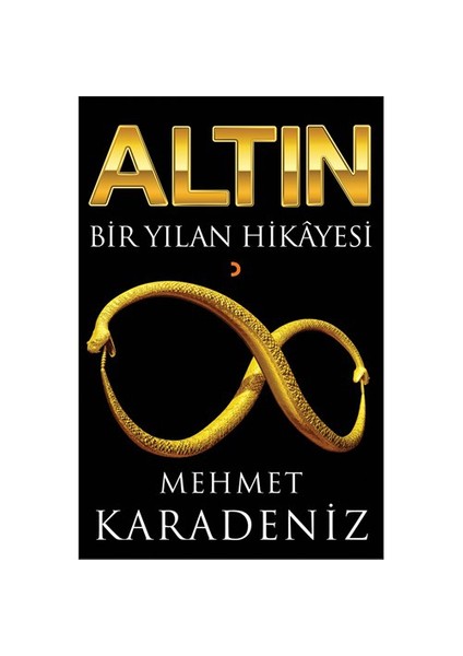Altın: Bir Yılan Hikayesi-Mehmet Karadeniz