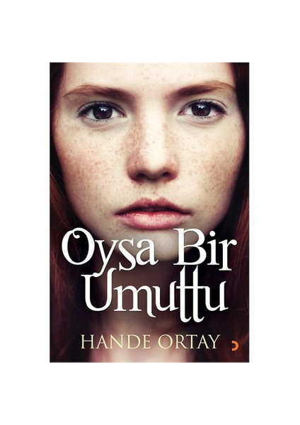 Oysa Bir Umuttu-Hande Ortay