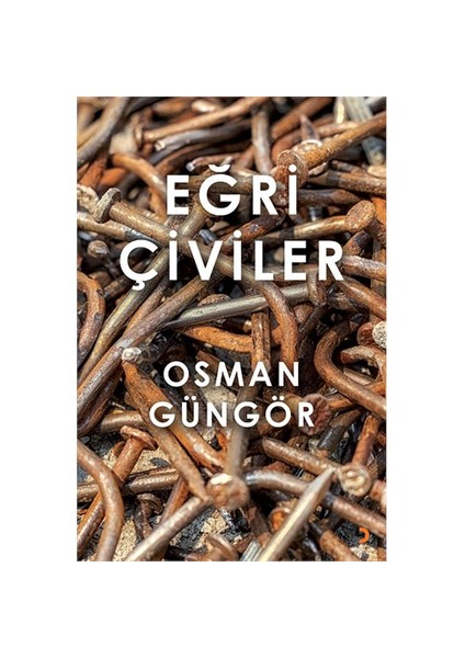 Eğri Çiviler-Osman Güngör