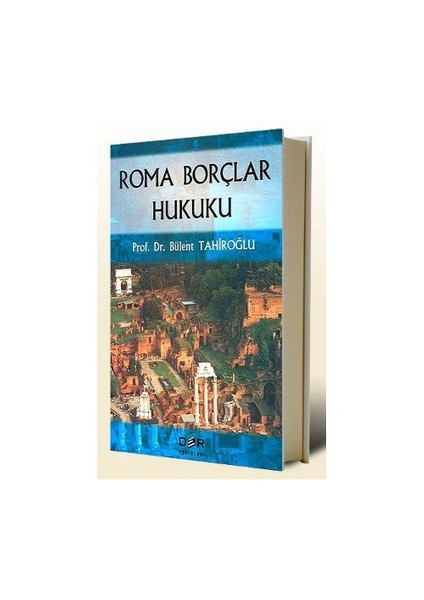 Roma Borçlar Hukuku - Bülent Tahiroğlu