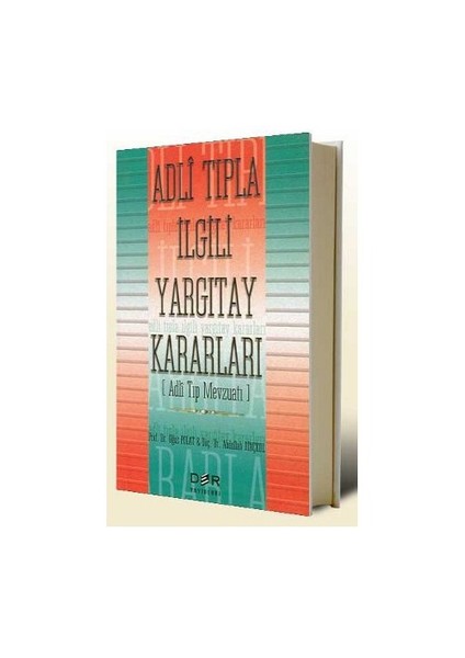 Adli Tıpla İlgili Yargıtay Kararları (Adli Tıp Mevzuatı)-Oğuz Polat