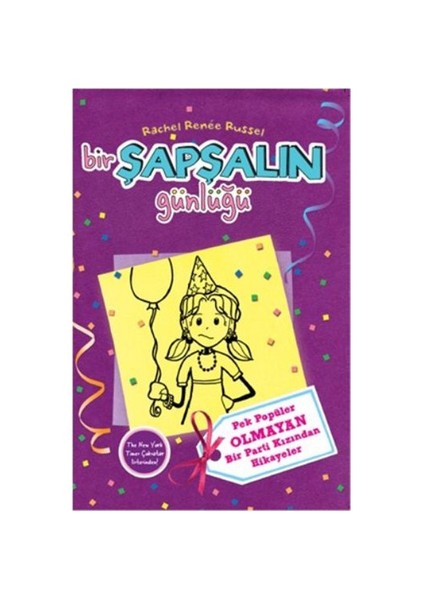 Bir Şapşalın Günlüğü 2: Pek Popüler Olmayan Bir Parti Kızından Hikayeler - Rachel Renee Russell
