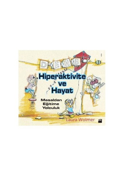 Hiperaktivite ve Hayat - Laura Wolmer