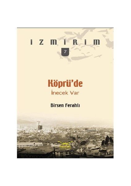 Köprü’de İnecek Var