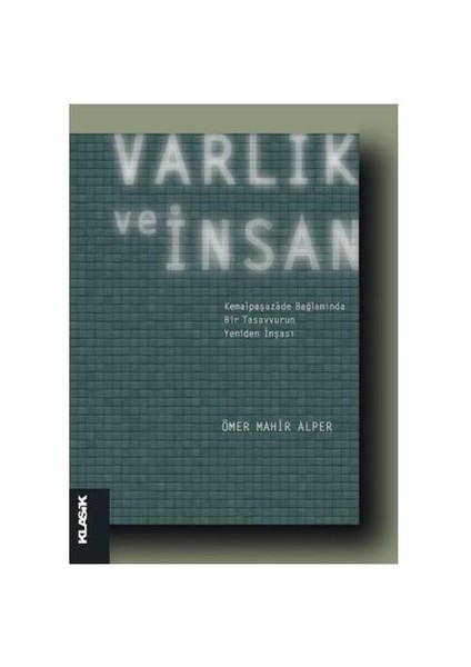 Varlık ve İnsan - Ömer Mahir Alper