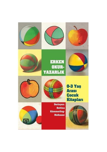 Erken Okuryazarlık (0-3 Yaş Arası Çocuk Kitapları) - Bettina Kümmerling-Meibauer
