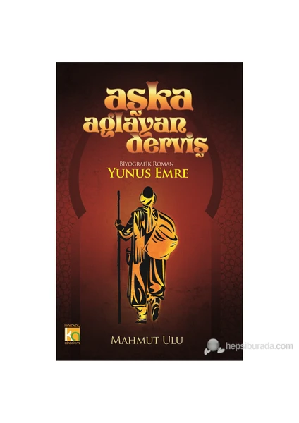 Aşka Ağlayan Derviş Yunus Emre - Mahmut Ulu