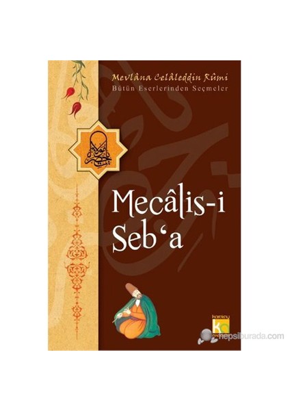 Mecalis-İ Seb'A-Mevlana Celaleddin Rumi