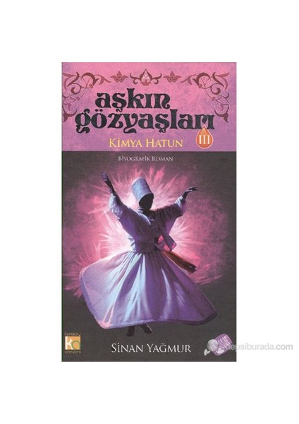 Aşkın Gözyaşları-III (Kimya Hatun) (Ciltli) Özel Basım - Sinan Yağmur