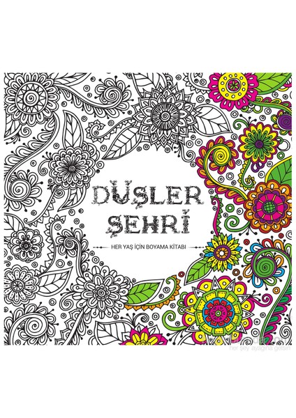 Düşler Şehri: Her Yaş İçin Boyama Kitabı