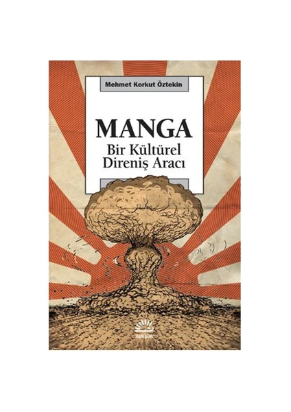 Manga Bir Kültürel Direniş Aracı-M. Korkut Öztekin