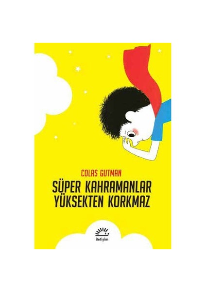 Süper Kahramanlar Yüksekten Korkmaz-Colas Gutman