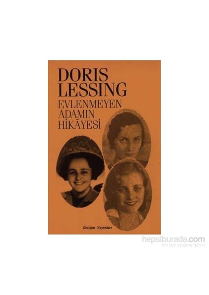 Evlenmeyen Adamın Hikayesi - Doris Lessing