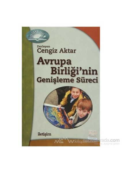 Avrupa Birliği'Nin Genişleme Süreci-Derleme