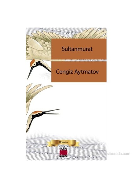 Sultan Murat - Cengiz Aytmatov