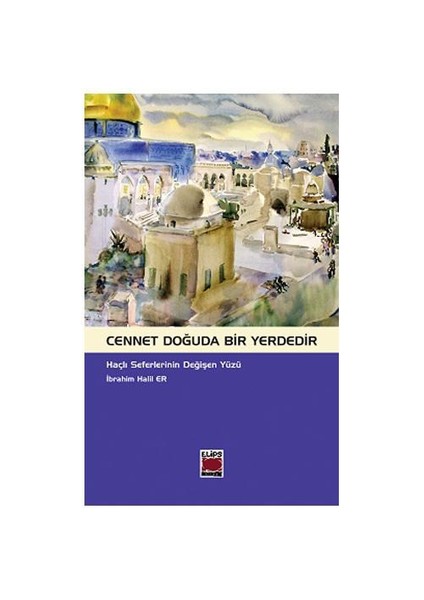 Cennet Doğuda Bir Yerdedir-İbrahim Halil Er