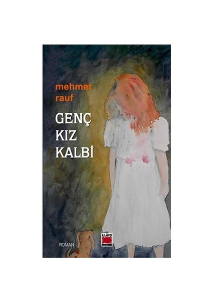 Genç Kız Kalbi-Mehmet Rauf