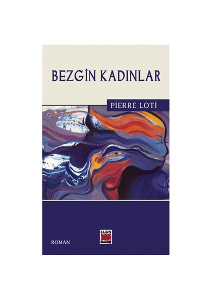 Bezgin Kadınlar-Pierre Loti