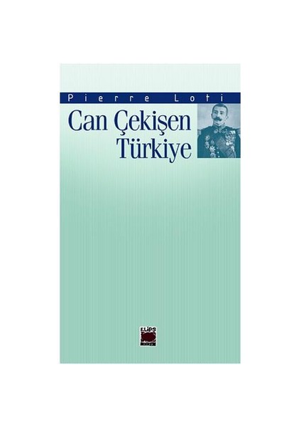 Can Çekişen Türkiye-Pierre Loti