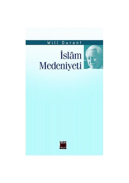 İslam Medeniyeti-Will Durant