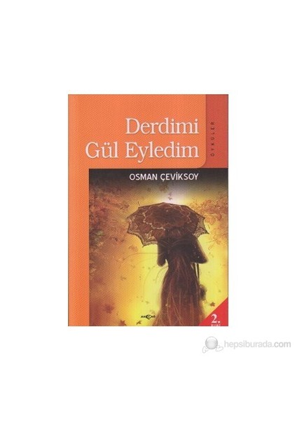 Derdimi Gül Eyledim