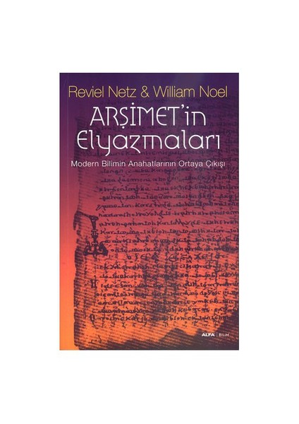 Arşimet'İn Elyazmaları - (Modern Bilimin Anahatlarının Ortaya Çıkışı)-William Noel